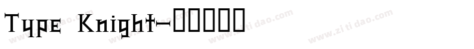 Type Knight字体转换